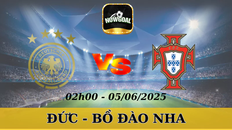 Tỷ Lệ Kèo Nhà Cái Nations League - Đức Vs Bồ Đào Nha, 5/6/2025