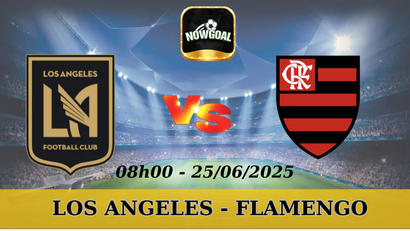 Tips Kèo FIFA Club World Cup - Los Angeles Vs Flamengo, 25/6/2025