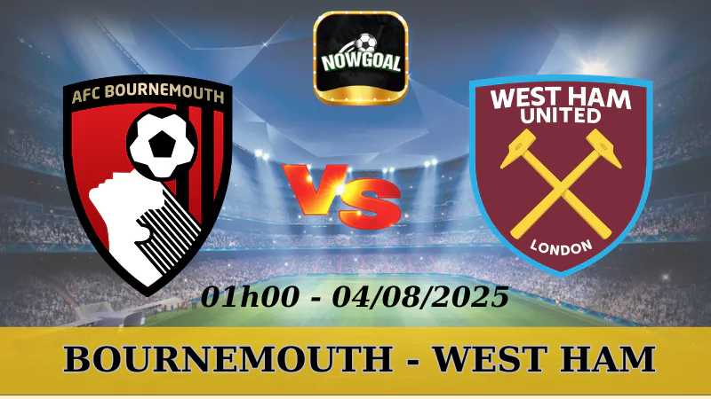Tips Kèo Premier League Summer Series - Bournemouth Vs West Ham - 04/08/2025