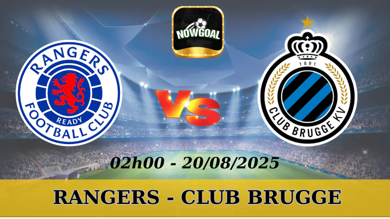 Soi Kèo Rangers Vs Club Brugge - Champions League 20/08/2025